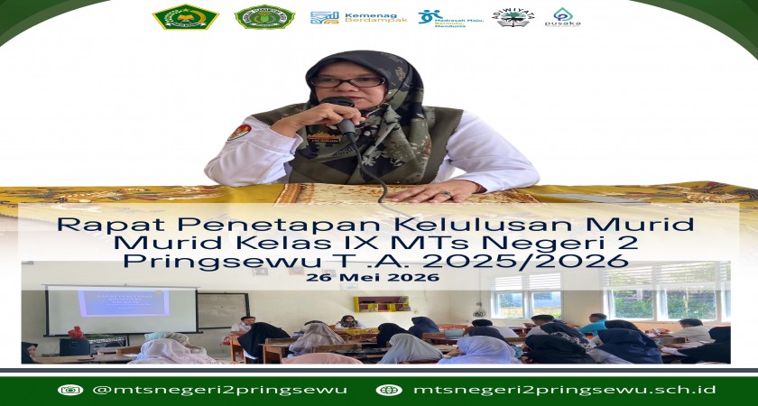 Pengumuman Kelulusan Murid Murid Kelas IX MTs Negeri 2 Pringsewu Tahun Ajaran 2025/2026